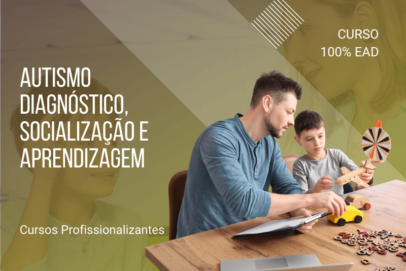 Autismo Diagnóstico, Socialização e Aprendizagem - 80 horas
