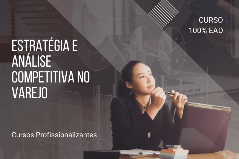 Estratégia e Análise Competitiva no Varejo - 80 horas