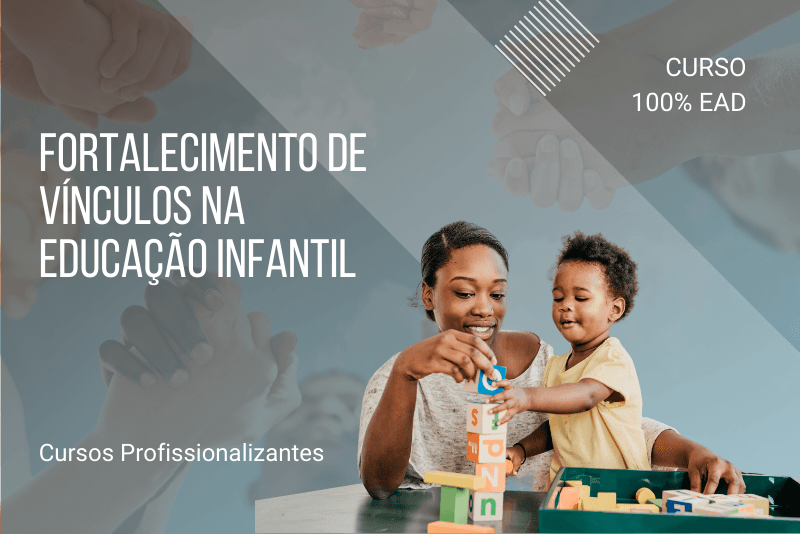 Fortalecimento de Vínculos na Educação Infantil - 80 Horas
