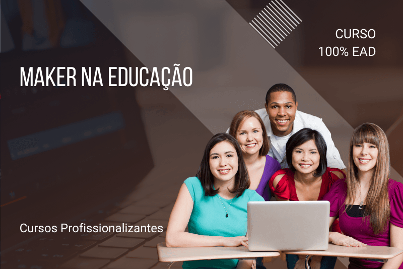 Maker na Educação - 80 horas