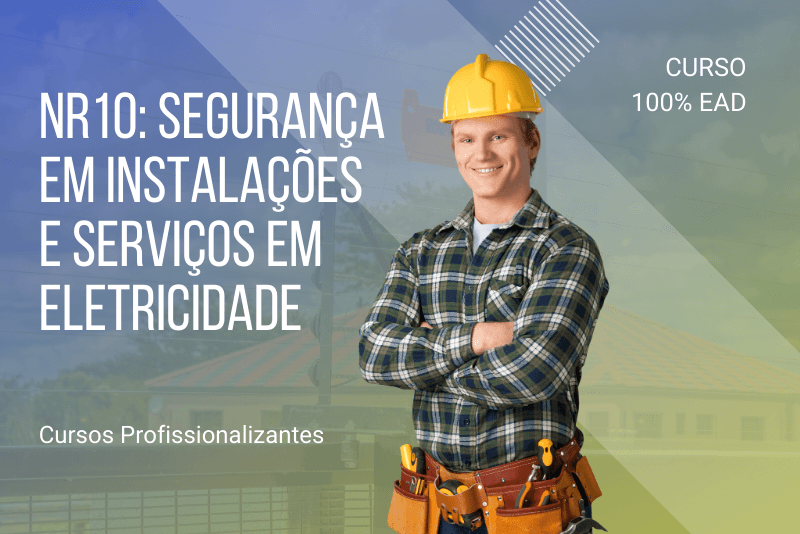 NR10: Segurança em Instalações e Serviços em Eletricidade - 80 horas   
