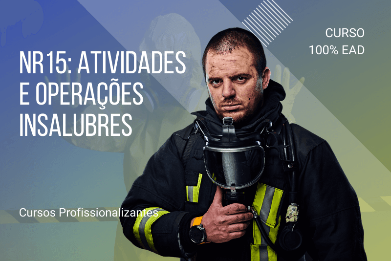 NR15: Atividades e Operações Insalubres – 80 Horas