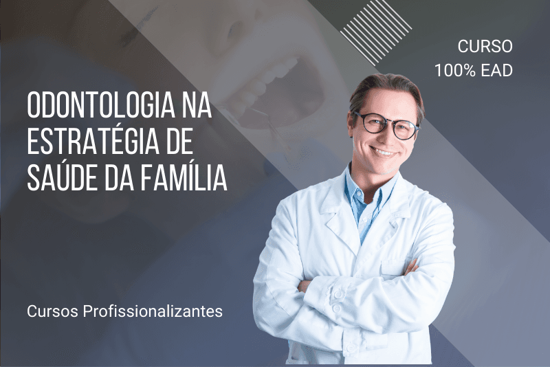 Odontologia na Estratégia de Saúde da Família - 80 horas